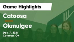 Catoosa  vs Okmulgee  Game Highlights - Dec. 7, 2021