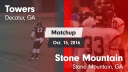 Matchup: Towers  vs. Stone Mountain   2016