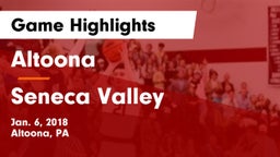 Altoona  vs Seneca Valley  Game Highlights - Jan. 6, 2018