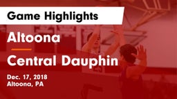 Altoona  vs Central Dauphin  Game Highlights - Dec. 17, 2018