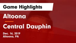 Altoona  vs Central Dauphin  Game Highlights - Dec. 16, 2019