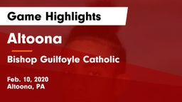 Altoona  vs Bishop Guilfoyle Catholic  Game Highlights - Feb. 10, 2020