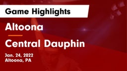 Altoona  vs Central Dauphin  Game Highlights - Jan. 24, 2022