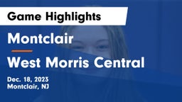 Montclair  vs West Morris Central  Game Highlights - Dec. 18, 2023