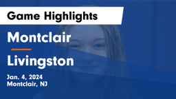 Montclair  vs Livingston  Game Highlights - Jan. 4, 2024