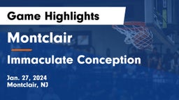 Montclair  vs Immaculate Conception  Game Highlights - Jan. 27, 2024