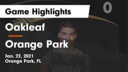 Oakleaf  vs Orange Park  Game Highlights - Jan. 22, 2021