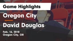 Oregon City  vs David Douglas  Game Highlights - Feb. 16, 2018