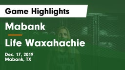 Mabank  vs Life Waxahachie  Game Highlights - Dec. 17, 2019