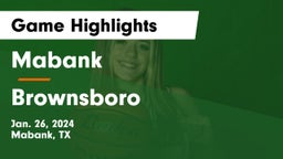 Mabank  vs Brownsboro  Game Highlights - Jan. 26, 2024