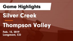 Silver Creek  vs Thompson Valley  Game Highlights - Feb. 13, 2019