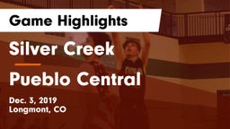 Silver Creek  vs Pueblo Central  Game Highlights - Dec. 3, 2019