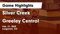 Silver Creek  vs Greeley Central  Game Highlights - Feb. 21, 2020