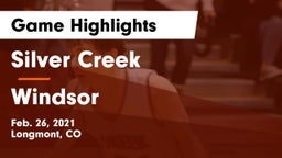 Silver Creek  vs Windsor  Game Highlights - Feb. 26, 2021