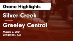 Silver Creek  vs Greeley Central  Game Highlights - March 2, 2021