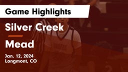 Silver Creek  vs Mead  Game Highlights - Jan. 12, 2024