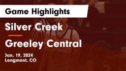 Silver Creek  vs Greeley Central  Game Highlights - Jan. 19, 2024