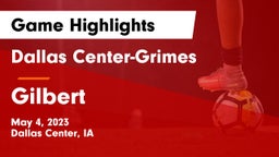 Dallas Center-Grimes  vs Gilbert  Game Highlights - May 4, 2023