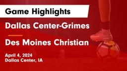 Dallas Center-Grimes  vs Des Moines Christian  Game Highlights - April 4, 2024