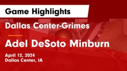 Dallas Center-Grimes  vs Adel DeSoto Minburn Game Highlights - April 12, 2024