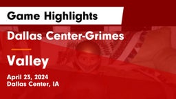 Dallas Center-Grimes  vs Valley  Game Highlights - April 23, 2024