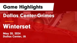 Dallas Center-Grimes  vs Winterset  Game Highlights - May 20, 2024