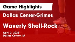 Dallas Center-Grimes  vs Waverly Shell-Rock  Game Highlights - April 2, 2022