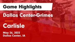Dallas Center-Grimes  vs Carlisle  Game Highlights - May 26, 2022