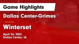 Dallas Center-Grimes  vs Winterset  Game Highlights - April 24, 2023