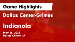 Dallas Center-Grimes  vs Indianola  Game Highlights - May 16, 2023
