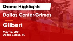 Dallas Center-Grimes  vs Gilbert  Game Highlights - May 10, 2024