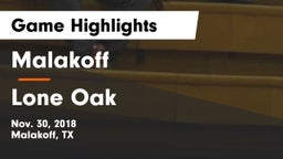 Malakoff  vs Lone Oak  Game Highlights - Nov. 30, 2018