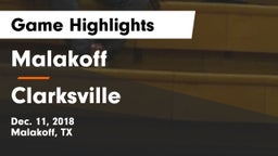Malakoff  vs Clarksville  Game Highlights - Dec. 11, 2018