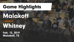 Malakoff  vs Whitney Game Highlights - Feb. 12, 2019