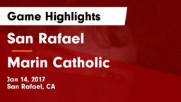 San Rafael  vs Marin Catholic Game Highlights - Jan 14, 2017