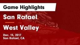 San Rafael  vs West Valley Game Highlights - Dec. 15, 2017
