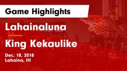 Lahainaluna  vs King Kekaulike Game Highlights - Dec. 18, 2018