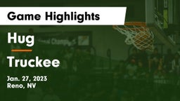 Hug  vs Truckee  Game Highlights - Jan. 27, 2023