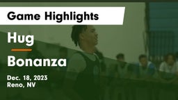 Hug  vs Bonanza  Game Highlights - Dec. 18, 2023