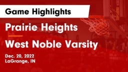 Prairie Heights  vs West Noble Varsity Game Highlights - Dec. 20, 2022