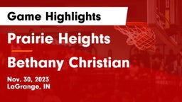 Prairie Heights  vs Bethany Christian  Game Highlights - Nov. 30, 2023