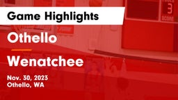 Othello  vs Wenatchee  Game Highlights - Nov. 30, 2023