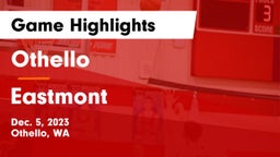 Othello  vs Eastmont  Game Highlights - Dec. 5, 2023