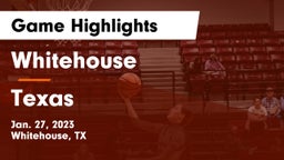 Whitehouse  vs Texas  Game Highlights - Jan. 27, 2023