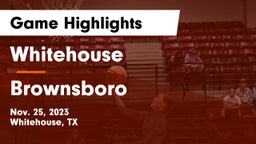 Whitehouse  vs Brownsboro  Game Highlights - Nov. 25, 2023