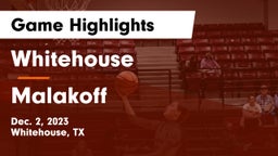 Whitehouse  vs Malakoff  Game Highlights - Dec. 2, 2023