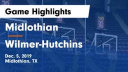 Midlothian  vs Wilmer-Hutchins  Game Highlights - Dec. 5, 2019
