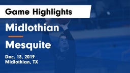 Midlothian  vs Mesquite  Game Highlights - Dec. 13, 2019