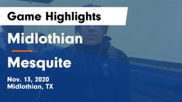 Midlothian  vs Mesquite  Game Highlights - Nov. 13, 2020