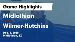 Midlothian  vs Wilmer-Hutchins  Game Highlights - Dec. 4, 2020